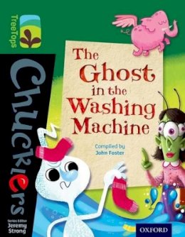 John Foster - Oxford Reading Tree TreeTops Chucklers: Level 12: The Ghost in the Washing Machine - 9780198391937 - V9780198391937