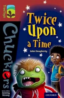 John Dougherty - Oxford Reading Tree TreeTops Chucklers: Level 15: Twice Upon a Time - 9780198392033 - V9780198392033