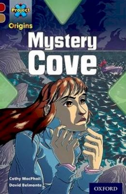 Catherine Macphail - Project X Origins: Dark Red Book Band, Oxford Level 18: Mystery Cove - 9780198394105 - V9780198394105