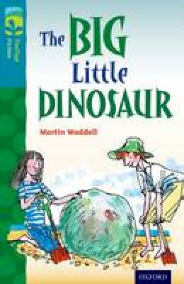 Martin Waddell - Oxford Reading Tree TreeTops Fiction: Level 9: The Big Little Dinosaur - 9780198446972 - V9780198446972