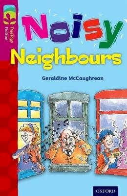 Geraldine McCaughrean - Oxford Reading Tree TreeTops Fiction: Level 10 More Pack A: Noisy Neighbours - 9780198447221 - V9780198447221