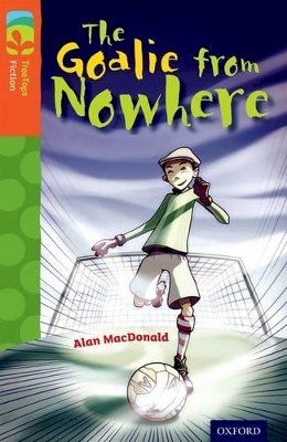 Paul Shipton - Oxford Reading Tree TreeTops Fiction: Level 13 More Pack A: The Goalie from Nowhere - 9780198448013 - V9780198448013