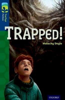 Malachy Doyle - Oxford Reading Tree TreeTops Fiction: Level 14 More Pack A: Trapped! - 9780198448228 - V9780198448228