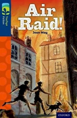 Jean May - Oxford Reading Tree TreeTops Fiction: Level 14 More Pack A: Air Raid! - 9780198448259 - V9780198448259