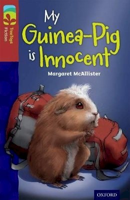 Margaret McAllister - Oxford Reading Tree TreeTops Fiction: Level 15 More Pack A: My Guinea-Pig Is Innocent - 9780198448426 - V9780198448426