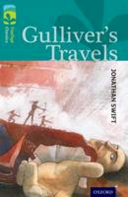 Jonathan Swift - Oxford Reading Tree TreeTops Classics: Level 16: Gulliver´s Travels - 9780198448716 - V9780198448716