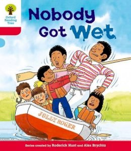 Roderick Hunt - Oxford Reading Tree: Level 4: More Stories A: Nobody Got Wet - 9780198482185 - V9780198482185