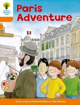 Roderick Hunt - Oxford Reading Tree: Level 6: More Stories B: Paris Adventure - 9780198482970 - V9780198482970