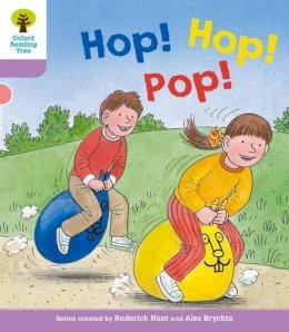 Roderick Hunt - Oxford Reading Tree: Level 1+: Decode and Develop: Hop, Hop, Pop! - 9780198483786 - V9780198483786