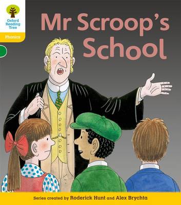 Roderick Hunt - Oxford Reading Tree: Level 5: Floppy´s Phonics Fiction: Mr Scroop´s School - 9780198485391 - V9780198485391