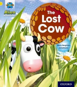 Oxford University Press - Project X: Alien Adventures: Yellow: The Lost Cow - 9780198492771 - V9780198492771