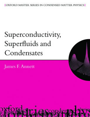 James F. Annett - Superconductivity, Superfluids and Condensates - 9780198507567 - V9780198507567