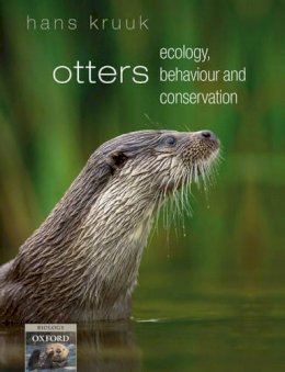 Hans Kruuk - Otters: Ecology, Behaviour and Conservation (Oxford Biology) - 9780198565871 - V9780198565871