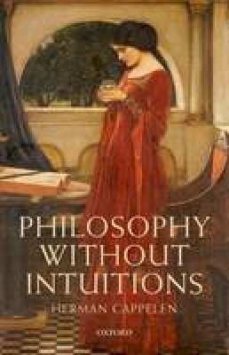 Herman Cappelen - Philosophy without Intuitions - 9780198703020 - V9780198703020