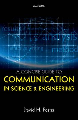 David H. Foster - A Concise Guide to Communication in Science and Engineering - 9780198704232 - V9780198704232