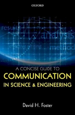 David H. Foster - A Concise Guide to Communication in Science and Engineering - 9780198704249 - V9780198704249