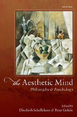 Elisabe Schellekens - The Aesthetic Mind: Philosophy and Psychology - 9780198705925 - V9780198705925