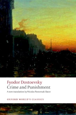 Fyodor Dostoevsky - Crime and Punishment (Oxford World's Classics Collection) - 9780198709718 - 9780198709718