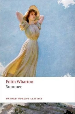 Edith Wharton - Summer (Oxford World's Classics) - 9780198709985 - V9780198709985