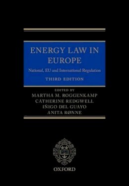 Martha Roggenkamp - Energy Law in Europe: National, EU and International Regulation - 9780198712893 - V9780198712893