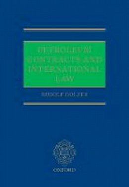 Rudolf Dolzer - Petroleum Contracts and International Law - 9780198715979 - V9780198715979