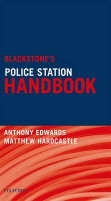 Anthony Edwards - Blackstone's Police Station Handbook - 9780198722663 - V9780198722663