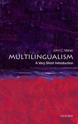 John C. Maher - Multilingualism: A Very Short Introduction (Very Short Introductions) - 9780198724995 - V9780198724995