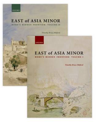 Timothy Bruce Mitford - East of Asia Minor: Rome's Hidden Frontier - 9780198725176 - V9780198725176