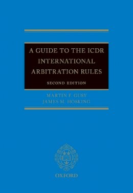 Martin F. Gusy - A Guide to the ICDR International Arbitration Rules - 9780198729020 - V9780198729020