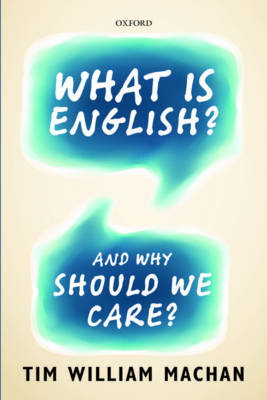 Tim William Machan - What is English? - 9780198736677 - V9780198736677