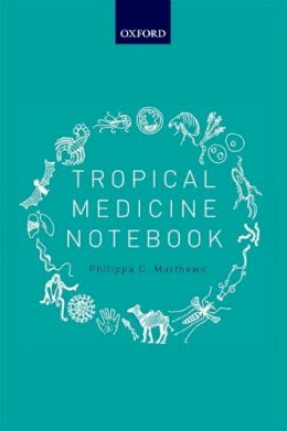 Philippa C. Matthews - Tropical Medicine Notebook - 9780198737773 - V9780198737773