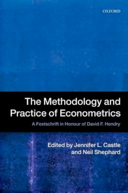 Jennifer Castle - The Methodology and Practice of Econometrics: A Festschrift in Honour of David F. Hendry - 9780198743781 - V9780198743781