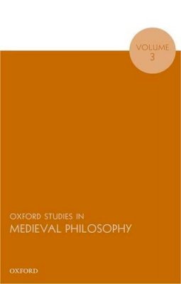 Robert Pasnau - Oxford Studies in Medieval Philosophy, Volume 3 - 9780198743804 - V9780198743804