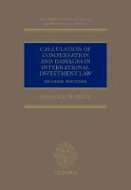 Irmgard Marboe - Calculation of Compensation and Damages in International Investment Law (Oxford International Arbitration Series) - 9780198749936 - V9780198749936