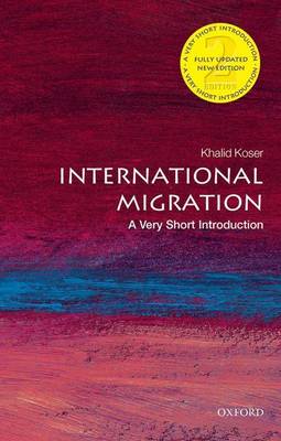 Khalid Koser - International Migration: A Very Short Introduction (Very Short Introductions) - 9780198753773 - V9780198753773