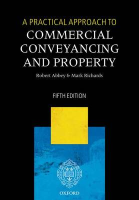 Robert Abbey - A Practical Approach to Commercial Conveyancing and Property - 9780198759546 - V9780198759546