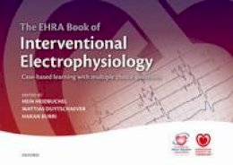 Hein Heidbuchel - The EHRA Book of Interventional Electrophysiology: Case-based learning with multiple choice questions (The European Society of Cardiology) - 9780198766377 - V9780198766377