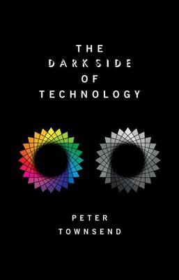 Peter Townsend - The Dark Side of Technology - 9780198790532 - V9780198790532