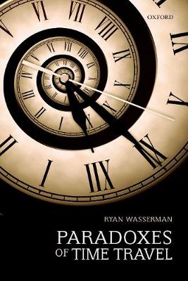 Ryan Wasserman - Paradoxes of Time Travel - 9780198793335 - V9780198793335