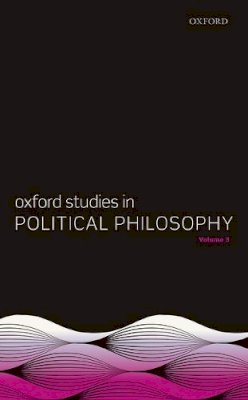 David; Vallen Sobel - Oxford Studies in Political Philosophy, Volume 3 - 9780198801238 - V9780198801238