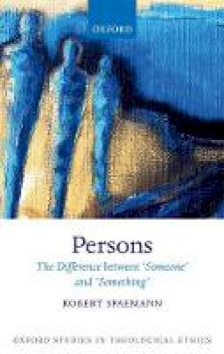 Robert Spaemann - Persons: The Difference between `Someone´ and `Something´ - 9780198808480 - V9780198808480