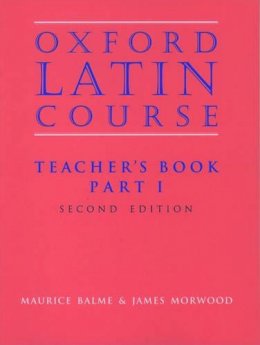 Maurice Balme - Oxford Latin Course - 9780199122301 - V9780199122301