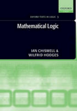 Ian Chiswell - Mathematical Logic - 9780199215621 - V9780199215621