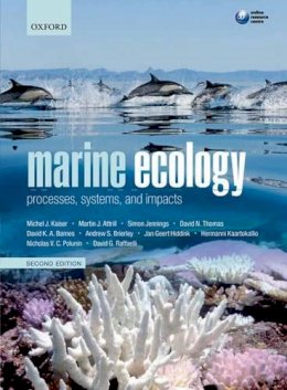 Kaiser, Michel J.; Attrill, Martin J.; Jennings, Simon; Thomas, David N.; Barnes, David K. A.; Hiddink, Jan G.; Brierley, Andrew S.; Kaartokallio, He - Marine Ecology - 9780199227020 - V9780199227020