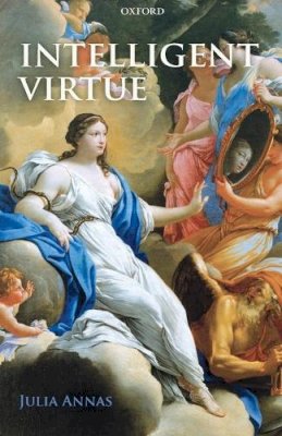 Julia Annas - Intelligent Virtue - 9780199228775 - V9780199228775