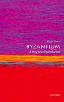 Peter Sarris - Byzantium: A Very Short Introduction - 9780199236114 - V9780199236114