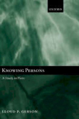 Lloyd P. Gerson - Knowing Persons: A Study in Plato - 9780199257638 - KSG0034204