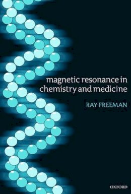 Freeman, Ray; Smith, Richard - Magnetic Resonance in Chemistry and Medicine - 9780199262250 - V9780199262250