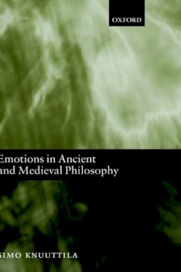 Simo Knuuttila - Emotions in Ancient and Medieval Philosophy - 9780199266388 - KSG0034352