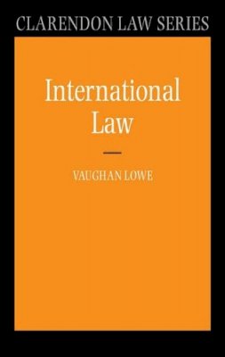 Vaughan Lowe - International Law - 9780199268849 - V9780199268849